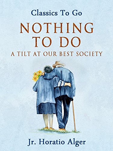 Nothing to Do: A Tilt at Our Best Society